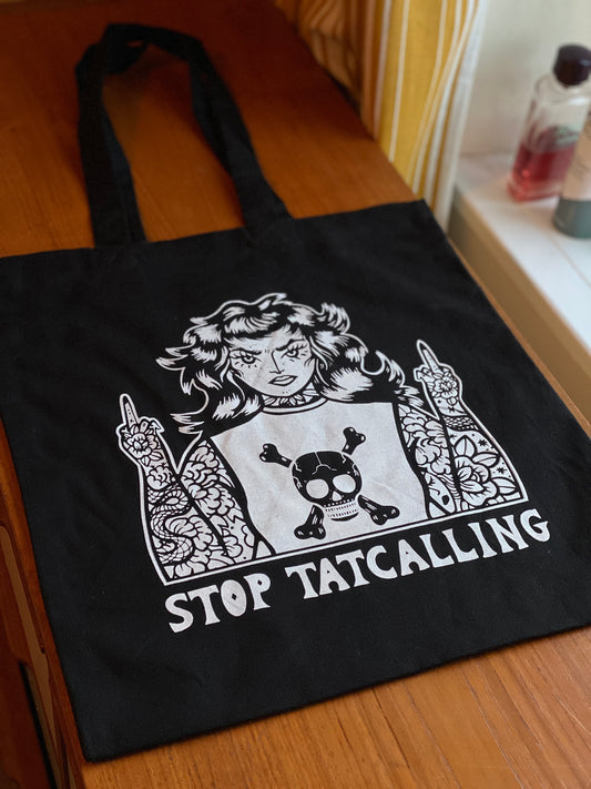 Stop Tatcalling Tote Bag